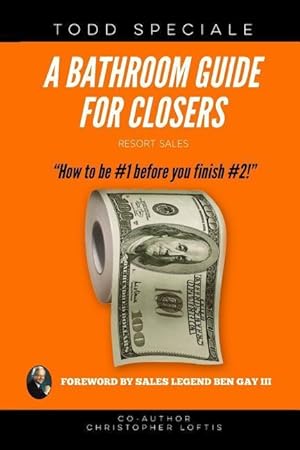 Bild des Verkufers fr A Bathroom Guide for Closers: How to be #1 before you finish #2! zum Verkauf von moluna