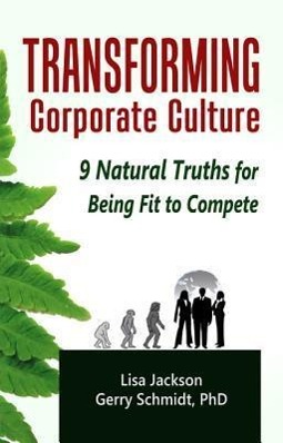 Image du vendeur pour Transforming Corporate Culture: 9 Natural Truths for Being Fit to Compete mis en vente par moluna