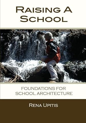 Bild des Verkufers fr Raising a School: Foundations for School Architecture zum Verkauf von moluna