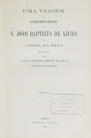 Seller image for UMA VIAGEM AO ESTABELECIMENTO PORTUGUEZ DE S. JOO BAPTISTA DE AJUD. [2 OBRAS] for sale by Livraria Castro e Silva