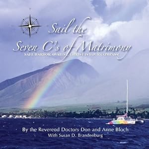 Seller image for SAIL THE 7 CS OF MATRIMONY for sale by moluna