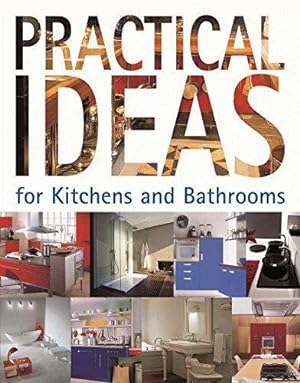 Bild des Verkufers fr Practical Ideas for Kitchens and Bathrooms: For kitchen and bathrooms zum Verkauf von WeBuyBooks