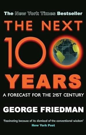 Immagine del venditore per Next 100 Years, The: A Forecast for the 21st Century venduto da WeBuyBooks