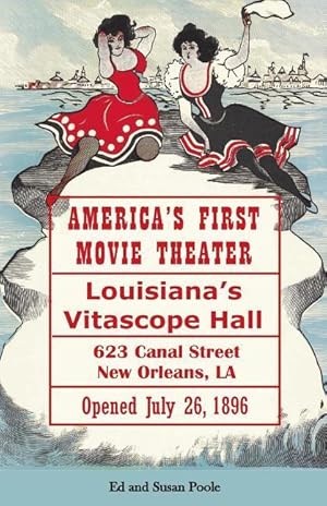 Bild des Verkufers fr America\ s First Movie Theater: Louisiana\ s Vitascope Hall zum Verkauf von moluna