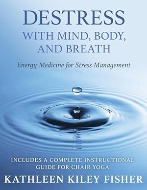 Bild des Verkufers fr Destress With Mind, Body, and Breath: Energy Medicine for Stress Management zum Verkauf von moluna