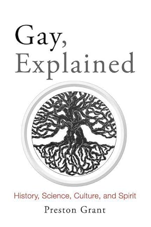 Bild des Verkufers fr Gay, Explained: History, Science, Culture, and Spirit zum Verkauf von moluna