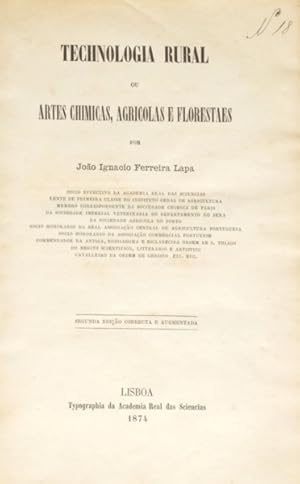 TECHNOLOGIA RURAL OU ARTES CHIMICAS, AGRICOLAS E FLORESTAES. [2.ª EDIÇÃO]