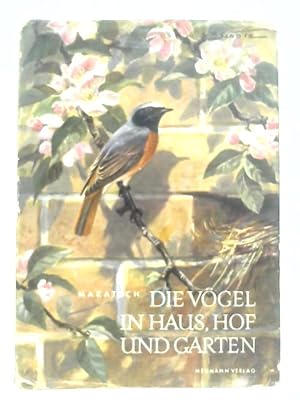 Bild des Verkufers fr Die Vogel in Haus, Hof und Garten zum Verkauf von World of Rare Books