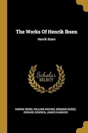 Bild des Verkufers fr The Works Of Henrik Ibsen: Henrik Ibsen zum Verkauf von moluna