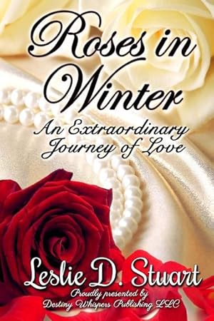 Bild des Verkufers fr Roses in Winter: An Extraordinary Journey of Love zum Verkauf von moluna