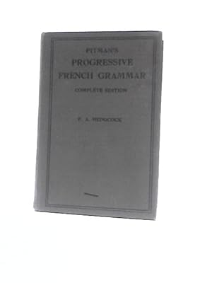 Bild des Verkufers fr Pitman's Progressive French Grammar Complete Edition zum Verkauf von World of Rare Books