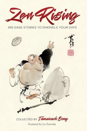 Bild des Verkufers fr Zen Rising: 366 Sage Stories to Enkindle Your Days zum Verkauf von moluna