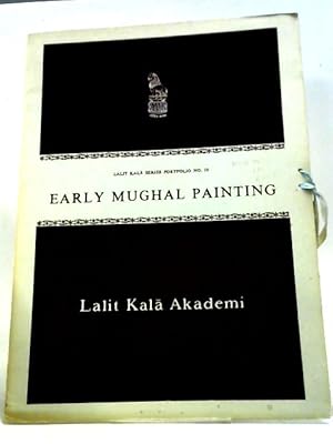 Imagen del vendedor de Lalit Kala Series Portfolio No 10: Early Mughal Painting a la venta por World of Rare Books