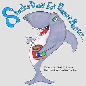 Seller image for SHARKS DONT EAT PEANUT BUTTER for sale by moluna
