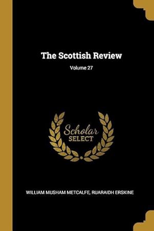 Bild des Verkufers fr The Scottish Review Volume 27 zum Verkauf von moluna