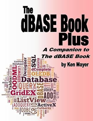 Bild des Verkufers fr The dBASE Book Plus: A Companion to The dBASE Book zum Verkauf von moluna