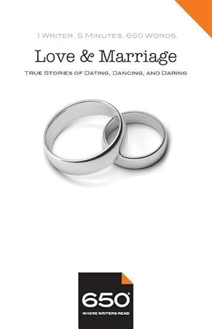 Bild des Verkufers fr 650 - Love and Marriage: True Stories of Dating, Dancing, and Daring zum Verkauf von moluna