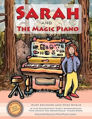 Bild des Verkufers fr Sarah and the Magic Piano: A level II piano book and Interactive, multimedia experience from SoundtracksYouPlay.com zum Verkauf von moluna