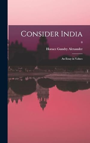 Bild des Verkufers fr Consider India: an Essay in Values 0 zum Verkauf von moluna