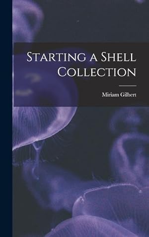 Bild des Verkufers fr Starting a Shell Collection zum Verkauf von moluna