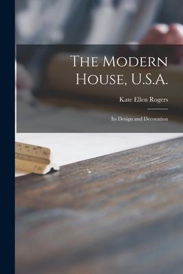 Bild des Verkufers fr The Modern House, U.S.A.: Its Design and Decoration zum Verkauf von moluna