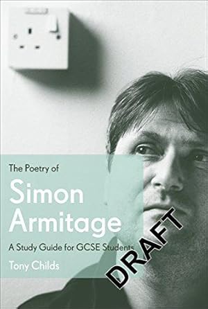 Immagine del venditore per The Poetry of Simon Armitage: A Study Guide for GCSE Students venduto da WeBuyBooks