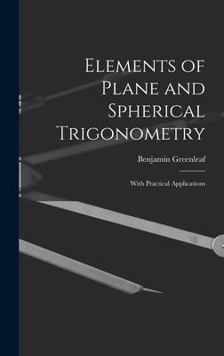 Bild des Verkufers fr Elements of Plane and Spherical Trigonometry: With Practical Applications zum Verkauf von moluna