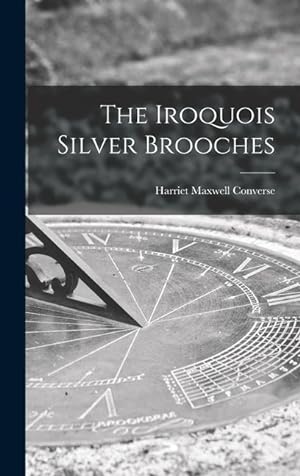 Bild des Verkufers fr The Iroquois Silver Brooches zum Verkauf von moluna