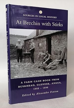 At Brechin with Stirks: A Farm Cash-book from Buskhead, Glenesk, Angus, 1885-98 (Sources in Local...