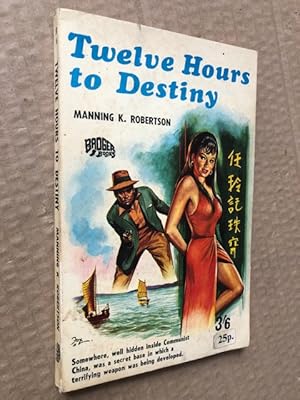 Seller image for Twelve Hours to Destiny for sale by Raymond Tait