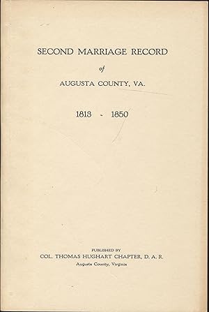 Second Marriage Record of Augusta Co. VA, 1813 - 1850