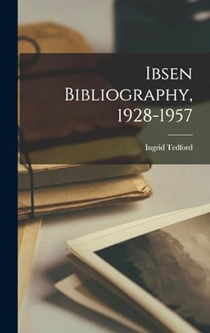 Immagine del venditore per Ibsen Bibliography, 1928-1957 venduto da moluna