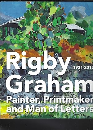 Bild des Verkufers fr RIGBY GRAHAM 1931-2015: Painter, Printmaker and Man of Letters zum Verkauf von Chaucer Bookshop ABA ILAB