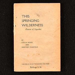 Imagen del vendedor de The Springing Wilderness ( Poems of Uganda) a la venta por Rooke Books PBFA