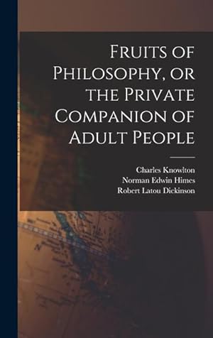 Seller image for Fruits of Philosophy, or the Private Companion of Adult People for sale by moluna