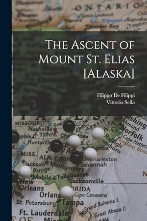 Seller image for The Ascent of Mount St. Elias [Alaska] for sale by moluna