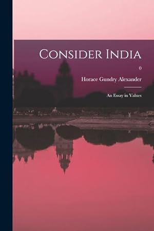 Bild des Verkufers fr Consider India: an Essay in Values 0 zum Verkauf von moluna