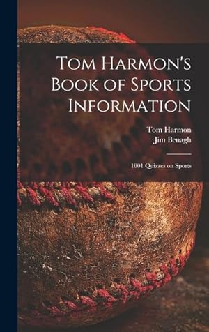 Bild des Verkufers fr Tom Harmon\ s Book of Sports Information 1001 Quizzes on Sports zum Verkauf von moluna