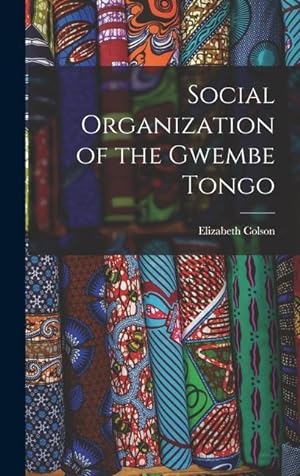 Bild des Verkufers fr Social Organization of the Gwembe Tongo zum Verkauf von moluna