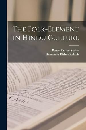 Bild des Verkufers fr The Folk-element in Hindu Culture zum Verkauf von moluna