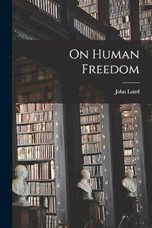 Seller image for On Human Freedom for sale by moluna