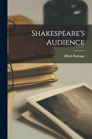 Bild des Verkufers fr Shakespeare\ s Audience zum Verkauf von moluna