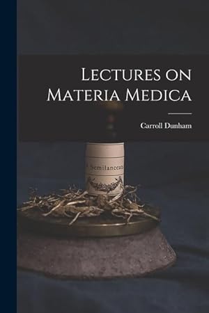 Bild des Verkufers fr Lectures on Materia Medica zum Verkauf von moluna