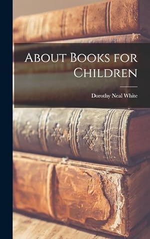 Bild des Verkufers fr About Books for Children zum Verkauf von moluna