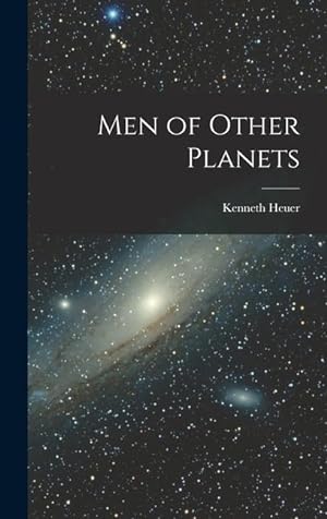 Bild des Verkufers fr Men of Other Planets zum Verkauf von moluna
