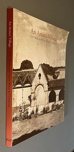 Image du vendeur pour An Artist's Village: G.F. and Mary Watts in Compton mis en vente par Elder Books