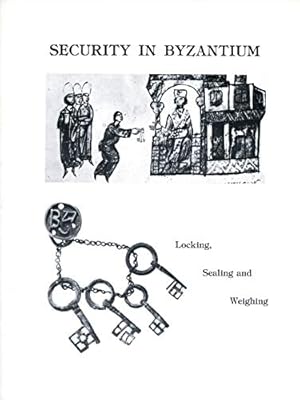 Bild des Verkufers fr Security in Byzantium : locking, sealing, and weighing zum Verkauf von Joseph Burridge Books