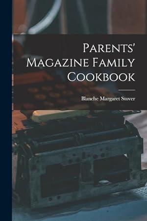 Bild des Verkufers fr Parents\ Magazine Family Cookbook zum Verkauf von moluna
