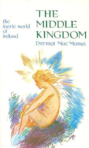 Bild des Verkufers fr The Middle Kingdom: The Faerie World of Ireland zum Verkauf von moluna