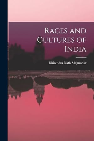 Bild des Verkufers fr Races and Cultures of India zum Verkauf von moluna
